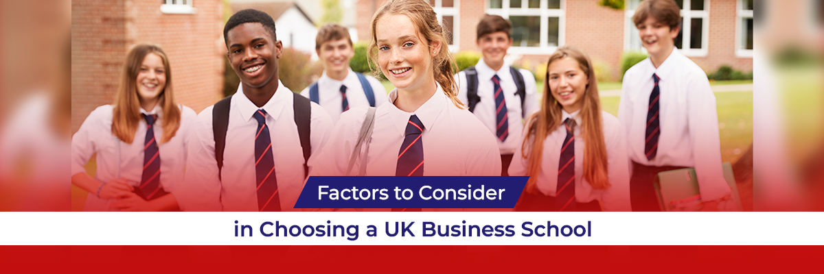 Factors to Consider in Choosing a UK Business School
